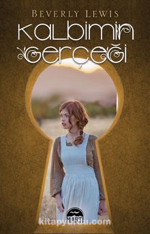 Kalbimin Gerçeği - Beverly Lewis