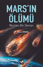 Mars'ın Ölümü & Maziden Bir Destan