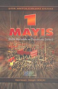 1 Mayıs (Birlik Mücadele ve Dayanışma Şiirleri)