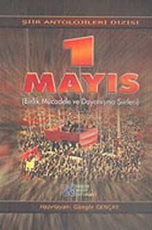 1 Mayıs (Birlik Mücadele ve Dayanışma Şiirleri)