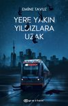 Yere Yakın Yıldızlara Uzak
