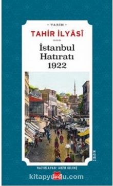 İstanbul Hatıratı 1922 - Tahir İlyasi