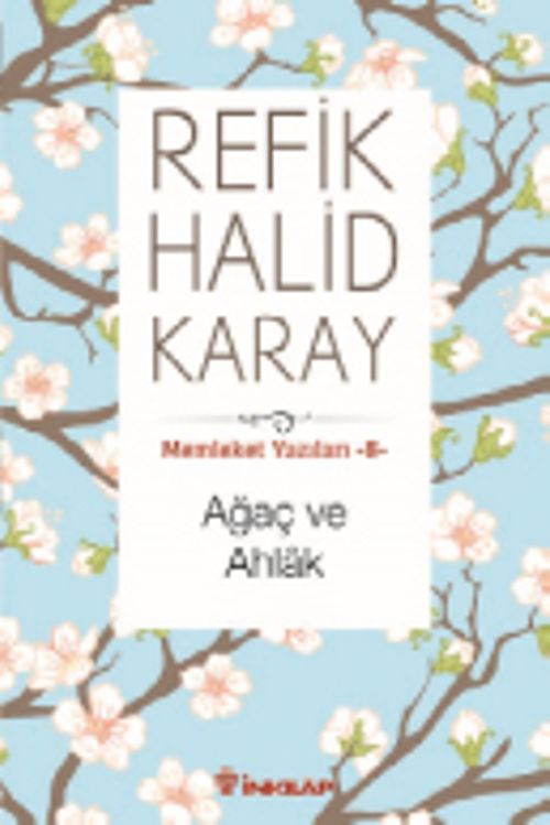 Ağaç ve Ahlak / Memleket Yazıları 8