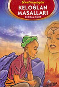 Unutulmayan Keloğlan Masalları