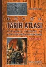 Büyük Tarih Atlası & Açıklamalı Haritalar ve Konu Özetleri ile Genişletilmiş