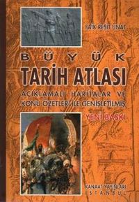 Büyük Tarih Atlası & Açıklamalı Haritalar ve Konu Özetleri ile Genişletilmiş