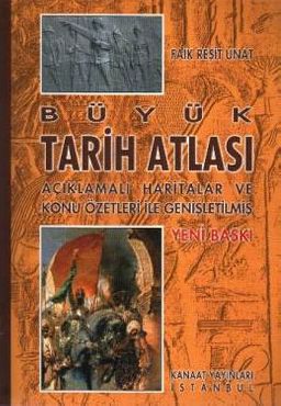Büyük Tarih Atlası & Açıklamalı Haritalar ve Konu Özetleri ile Genişletilmiş