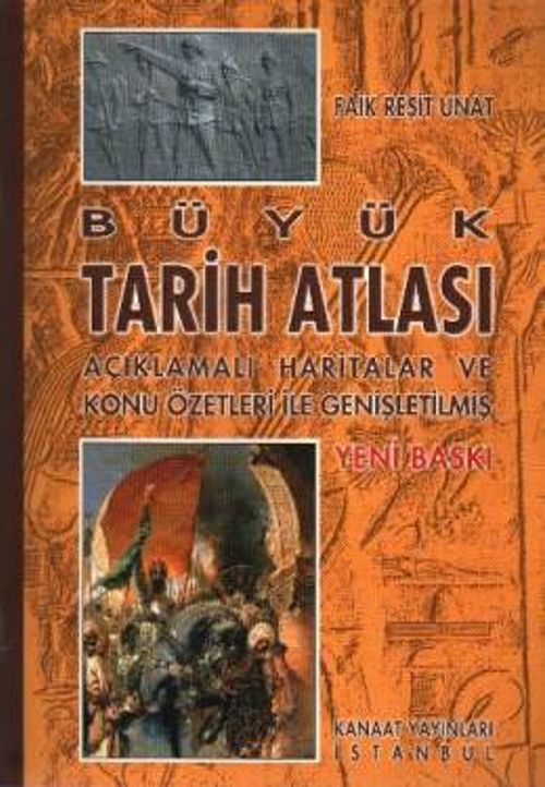 Büyük Tarih Atlası & Açıklamalı Haritalar ve Konu Özetleri ile Genişletilmiş
