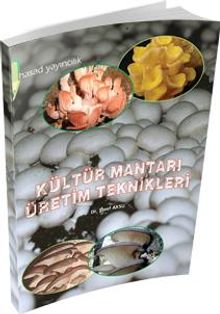 Kültür Mantarı Üretim Teknikleri