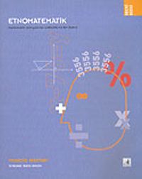 EtnoMatematik & Matematik Dünyasına Çok Kültürlü Bir Bakış