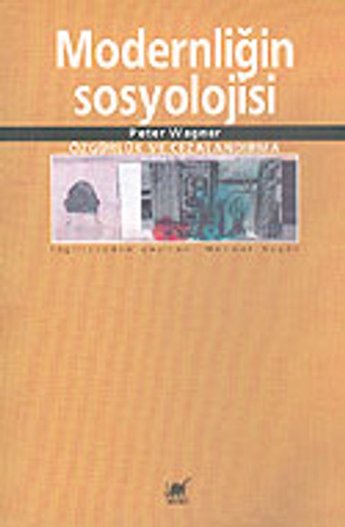 Modernliğin Sosyolojisi & Özgürlük ve Cezalandırma