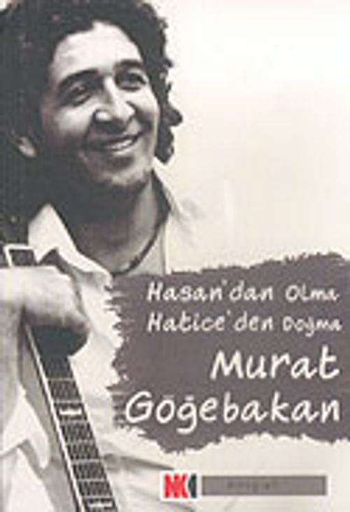Hasan'dan Olma Hatice'den Doğma & Murat Göğebakan