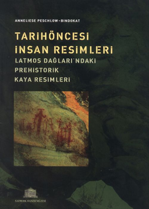 Tarihöncesi İnsan Resimleri & Latmos Dağları'ndaki Prehistorik Kaya Resimleri