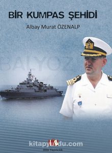 Bir Kumpas Şehidi Albay Murat Özenalp