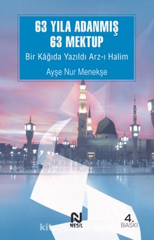 63 Yıla Adanmış 63 Mektup Bir Kağıda Yazıldı Arz-ı Halim - Ayşe Nur Menekşe