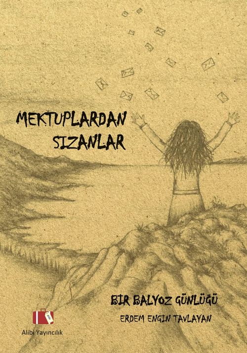 Mektuplardan Sızanlar & Bir Balyoz Günlüğü
