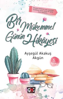 Bir Mükemmel Günün Hikayesi