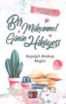 Bir Mükemmel Günün Hikayesi