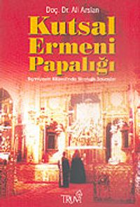 Kutsal Ermeni Papalığı & Eçmiyazin Kilisesi'nde Stratejik Savaşlar