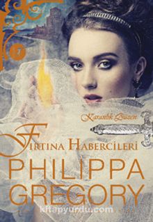 Fırtına Habercileri - Philippa Gregory