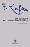 Bir Dostluk & Kafka - Max Brod Mektuplaşmaları