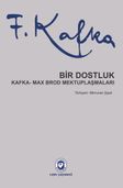 Bir Dostluk & Kafka - Max Brod Mektuplaşmaları