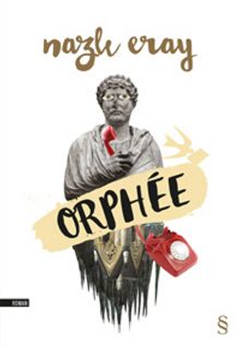 Orphee - Nazlı Eray