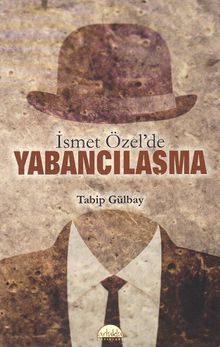 İsmet Özel’de Yabancılaşma