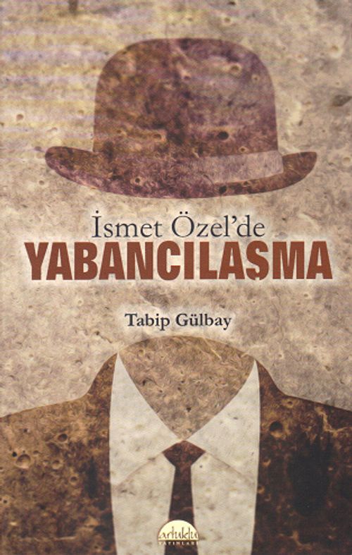 İsmet Özel'de Yabancılaşma