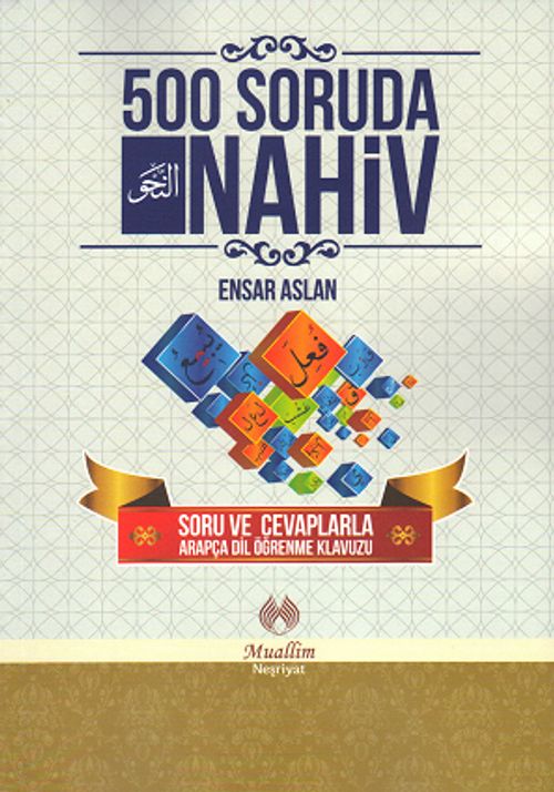 500 Soruda Nahiv & Soru ve Cevaplarla Arapça Dil Öğrenme Klavuzu