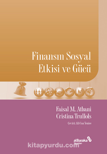 Finansın Sosyal Etkisi ve Gücü - Faisal M. Atbani