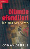&Ouml;l&uuml;m&uuml;n Efendileri & İlk Hesaplaşma