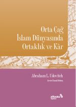 Orta Çağ İslam Dünyasında Ortaklık ve Kar