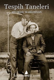 Tespih Taneleri - Mıgırdiç Margosyan