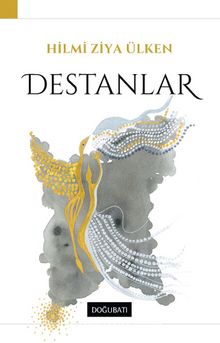Destanlar - Hilmi Ziya Ülken