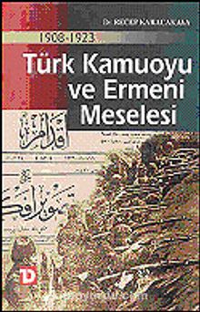 1908-1923 Türk Kamuoyu ve Ermeni Meselesi