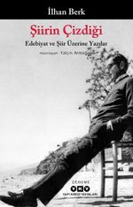 Şiirin Çizdiği & Edebiyat ve Şiir Üzerine Yazılar
