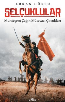 Selçuklular & Muhteşem Çağın Mütevazı Çocukları