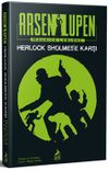 Arsen L&uuml;pen: Herlock Sholmes&rsquo;e Karşı