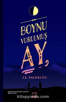 Boynu Vurulmuş Ay - J. E. Pachecho