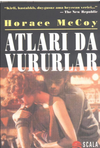 Atları da Vururlar