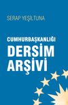 Cumhurbaşkanlığı Dersim Arşivleri
