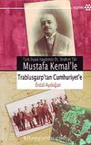 Mustafa Kemal'le Trablusgarp'tan Cumhuriyet'e