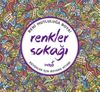 Renkler Sokağı & B&uuml;y&uuml;kler İ&ccedil;in Boyama Kitabı