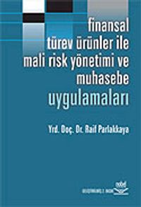 Finansal Türev Ürünler İle Mali Risk Yönetimi ve Muhasebe Uygulamaları