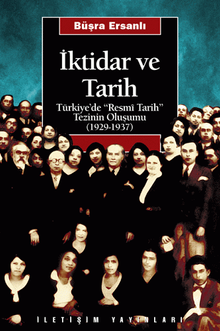 İktidar ve Tarih: Türkiye'de "Resmi Tarih" Tezinin Oluşumu (1929-1937)