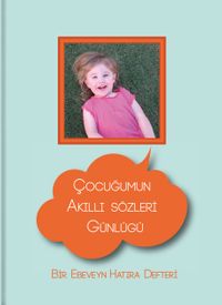 Çocuğumun Akıllı Sözleri Günlüğü