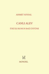 Canlı Alev & İtki ile Ruhun Bağı Üstüne