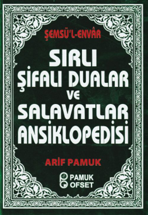 Sırlı Şifalı Dualar ve Salavatlar Ansiklopedisi (Dua-204)