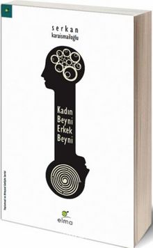 Kadın Beyni Erkek Beyni - Serkan Karaismailoğlu